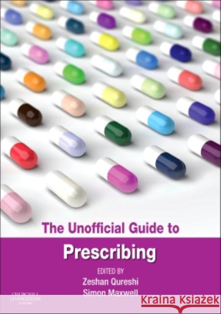 Unofficial Guide to Prescribing Qureshi, Zeshan 9780702055201