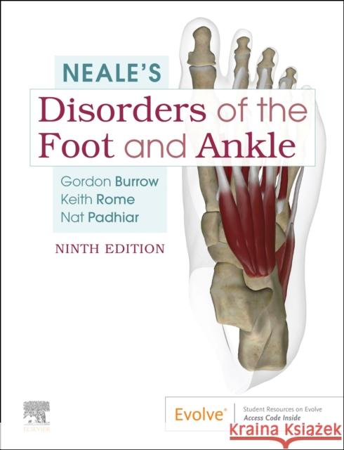 Neale's Disorders of the Foot and Ankle J. Gordon Burrow Keith Rome Nat Padhiar 9780702062230 Elsevier Health Sciences