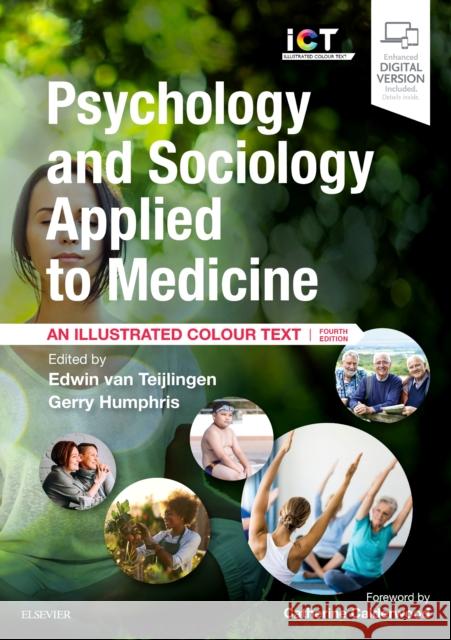 Psychology and Sociology Applied to Medicine: An Illustrated Colour Text Charles Abraham Edwin van Teijlingen  9780702062988
