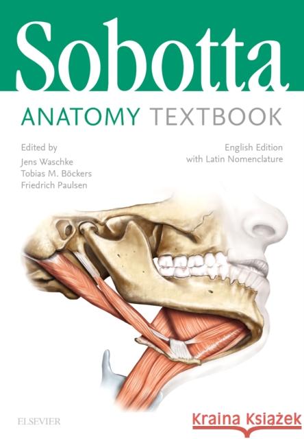 Sobotta Anatomy Textbook: English Edition with Latin Nomenclature  9780702067600 Elsevier Health Sciences