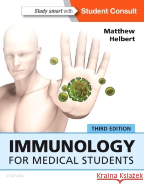 Immunology for Medical Students Matthew Helbert   9780702068010 Elsevier Health Sciences