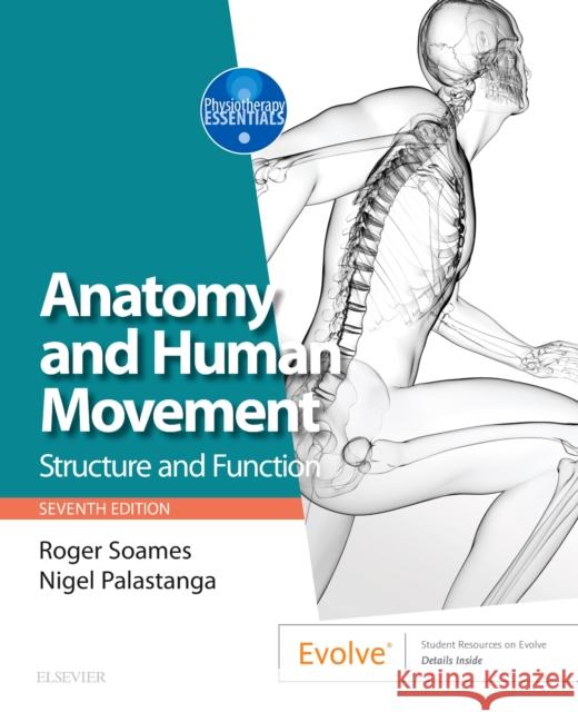 Anatomy and Human Movement: Structure and Function Soames, Roger W. 9780702072260 Elsevier Health Sciences
