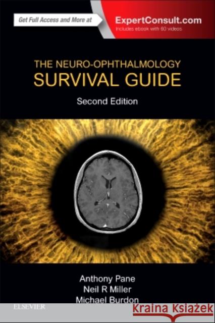 The Neuro-Ophthalmology Survival Guide Anthony Pane Neil R. Miller Mike Burdon 9780702072673