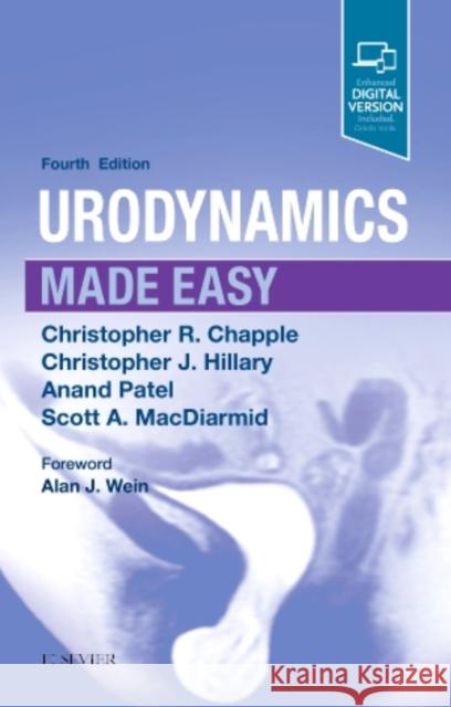 Urodynamics Made Easy Chapple, Christopher R.|||Hillary, Christopher J.|||Patel, Anand 9780702073403