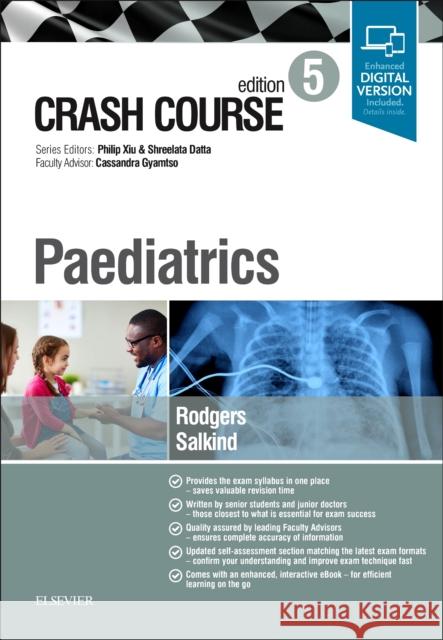 Crash Course Paediatrics Anna Rodgers Jessica Salkind Shreelata T Datta, MD, MRCOG, LLM, BSc ( 9780702073694