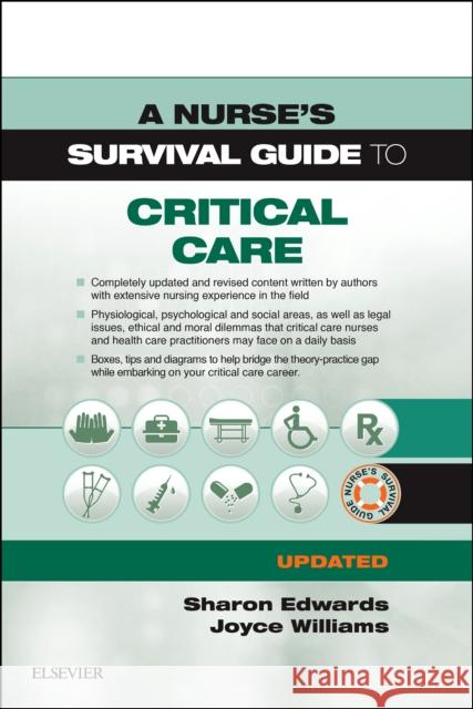 A Nurse's Survival Guide to Critical Care - Updated Edition Sharon L. Edwards Joyce Williams 9780702076541 Elsevier