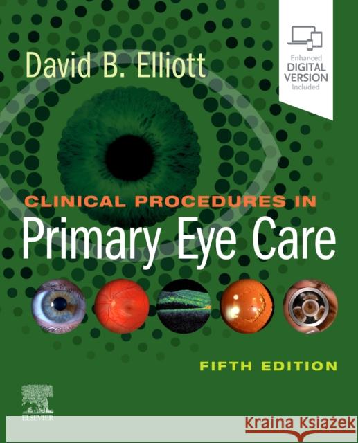 Clinical Procedures in Primary Eye Care David B. Elliott 9780702077890 Elsevier Health Sciences