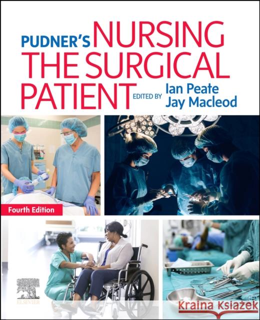 Pudner's Nursing the Surgical Patient  9780702078651 Elsevier Health Sciences