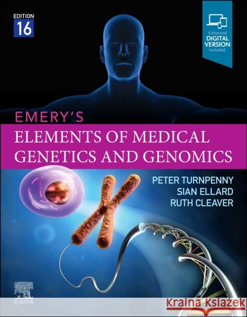 Emery's Elements of Medical Genetics and Genomics Peter D. Turnpenny Sian Ellard Ruth Cleaver 9780702079665