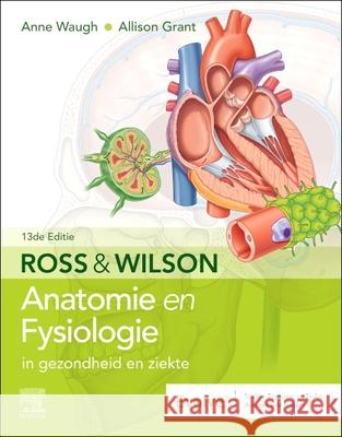 Ross En Wilson Anatomie En Fysiologie in Gezondheid En Ziekte Waugh, Anne 9780702083235