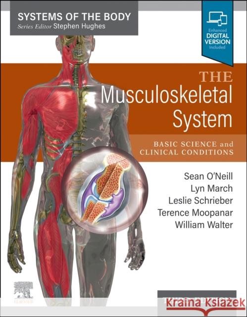 The Musculoskeletal System: Systems of the Body Series O'Neill, Sean 9780702083808