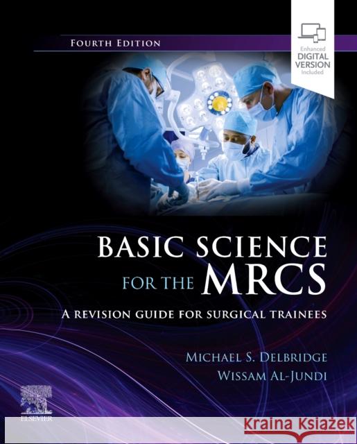 Basic Science for the MRCS: A revision guide for surgical trainees Wissam, MBBS, MSc, MEd, MBA, FRCS (CCST) (Consultant Vascular and Endovascular Surgeon, 1 Edith Cavell Close, Norwich) A 9780702085406