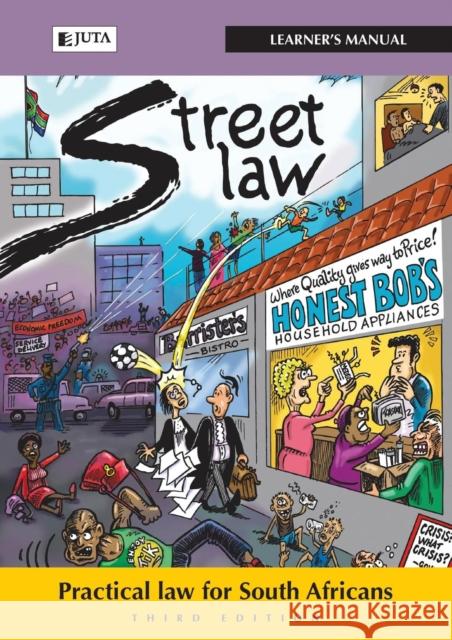 Street Law: Practical Law for South Africans - Learner's Manual David McQuoid-Mason 9780702185540