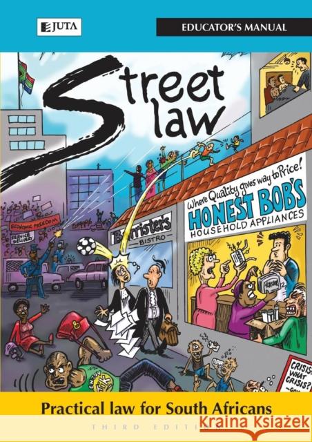 Streetlaw South Africa: Practical Law for South Africans - Educator's Manual David McQuoid-Mason 9780702185557