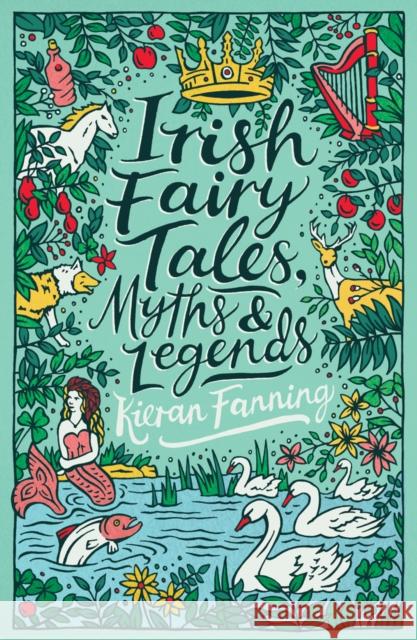 Irish Fairy Tales, Myths and Legends Kieran Fanning   9780702300165