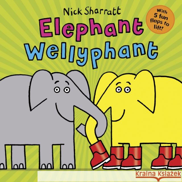 Elephant Wellyphant NE PB Nick Sharratt 9780702300967