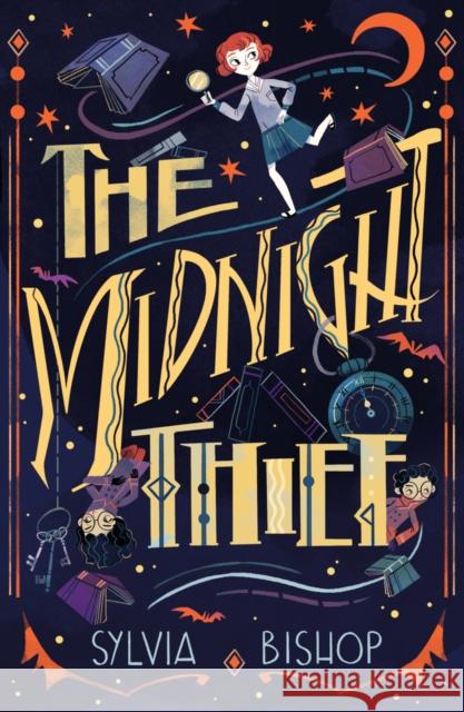 The Midnight Thief Sylvia Bishop 9780702301483 Scholastic