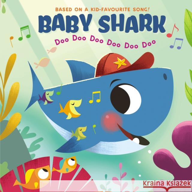 Baby Shark: Doo Doo Doo Doo Doo Doo John John Bajet, John John Bajet 9780702301513 Scholastic