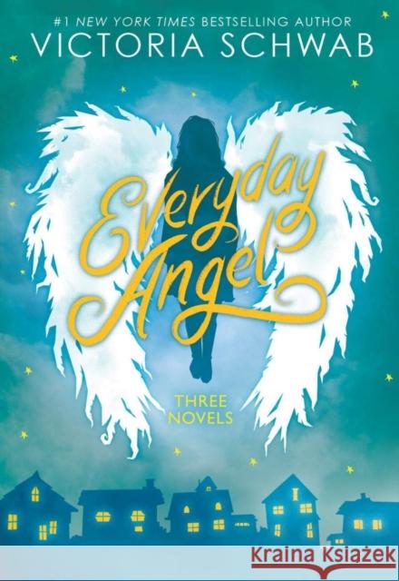 Everyday Angel (3 book bind-up) Victoria Schwab 9780702301568
