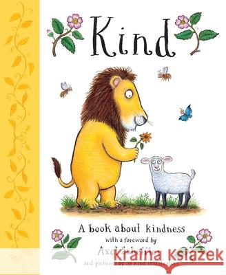 Kind: A book about kindness with over 30 illustrators, with a foreword by Axel Scheffler Alison Green 9780702301742 Scholastic