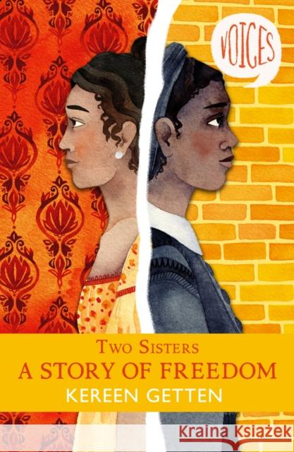 Two Sisters: A Story of Freedom Kereen Getten 9780702301841 Scholastic