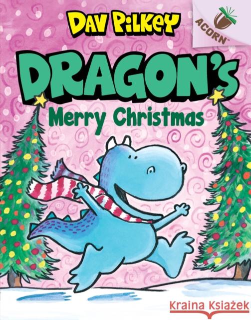 Dragon's Merry Christmas Dav Pilkey, Dav Pilkey 9780702301964 Scholastic