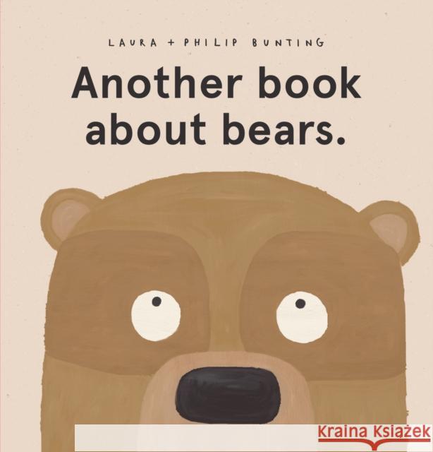 Another book about bears. Laura Bunting, Philip Bunting 9780702302350
