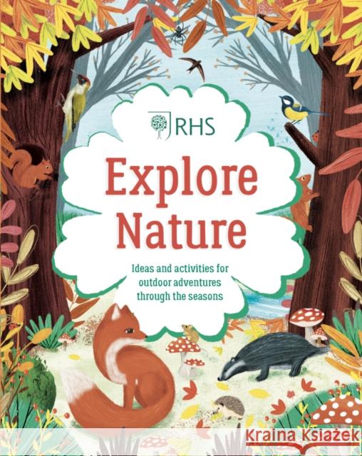 Explore Nature: Things to Do Outdoors All Year Round Emily Hibbs, Mel Armstrong 9780702302497 Scholastic