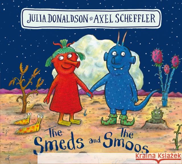 The Smeds and the Smoos BB Donaldson, Julia 9780702303975 Scholastic