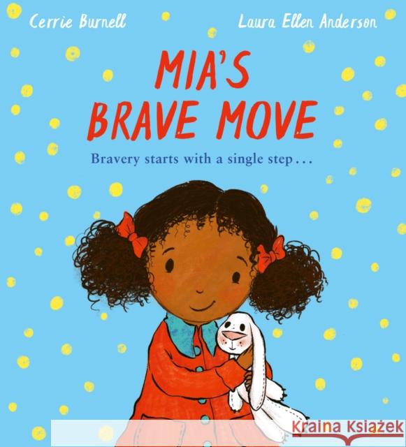 Mia's Brave Move Burnell, Cerrie 9780702304132