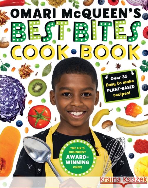 Omari McQueen's Best Bites Cookbook (star of TV s What s Cooking, Omari?) Omari McQueen 9780702305269 Scholastic