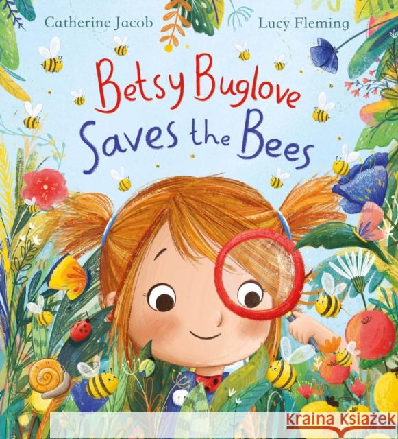 Betsy Buglove Saves the Bees (PB) Catherine Jacob 9780702305665