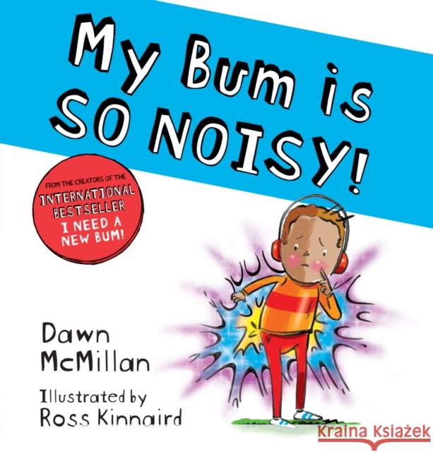 My Bum is SO NOISY! (PB) Dawn McMillan 9780702305948