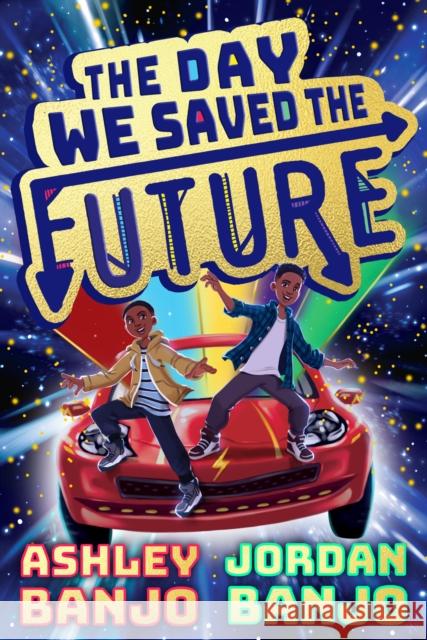 The Day We Saved the Future Jordan Banjo 9780702306457 Scholastic