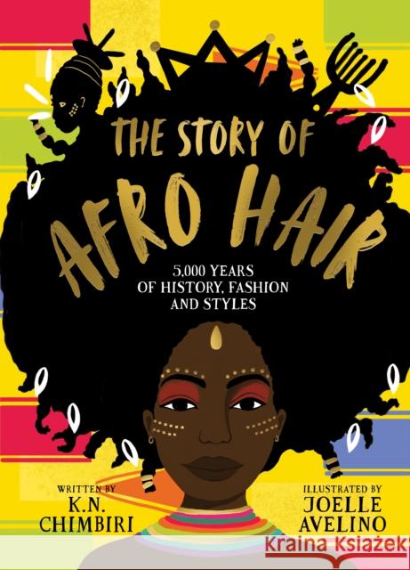 The Story of Afro Hair K. N. Chimbiri 9780702307416 Scholastic
