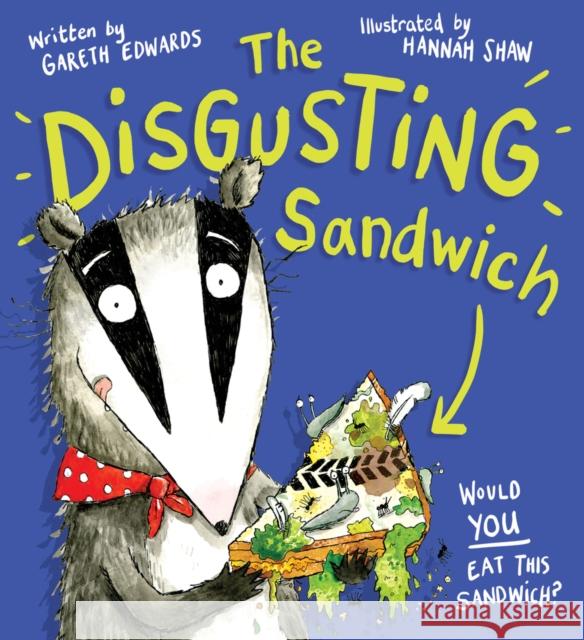 The Disgusting Sandwich Gareth Edwards Hannah Shaw  9780702307461