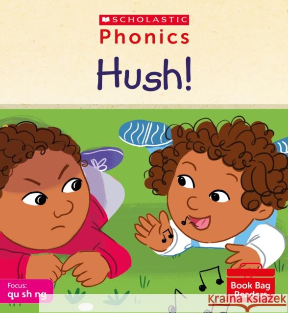 Hush! (Set 4) Helen Betts 9780702308734 Scholastic