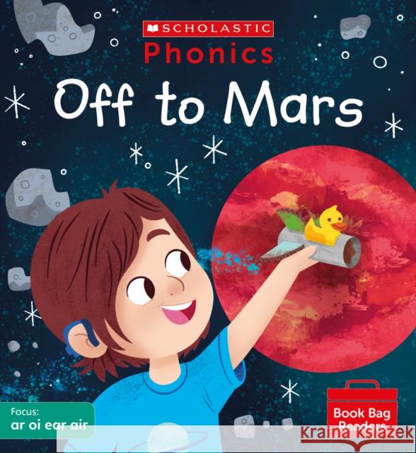 Off to Mars (Set 6) Heddle, Becca 9780702309007