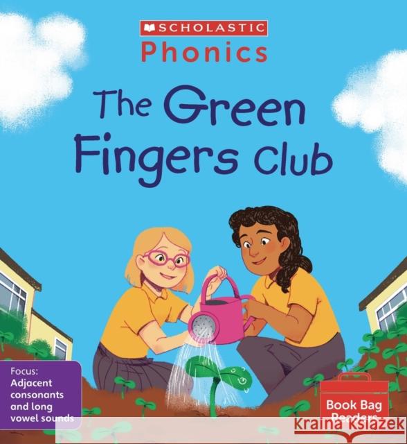 The Green Fingers Club (Set 8) Rachel Russ 9780702309083 Scholastic