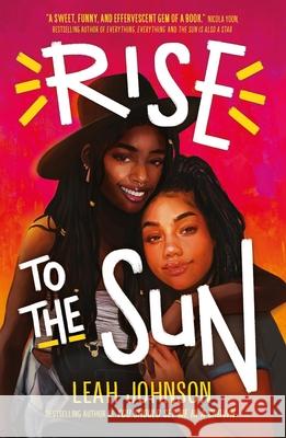 Rise to the Sun Leah Johnson 9780702309502 Scholastic