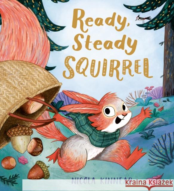 Ready, Steady Squirrel (HB) Nicola Kinnear 9780702310171