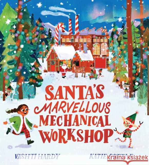 Santa's Marvellous Mechanical Workshop (PB) Vashti Hardy 9780702312281