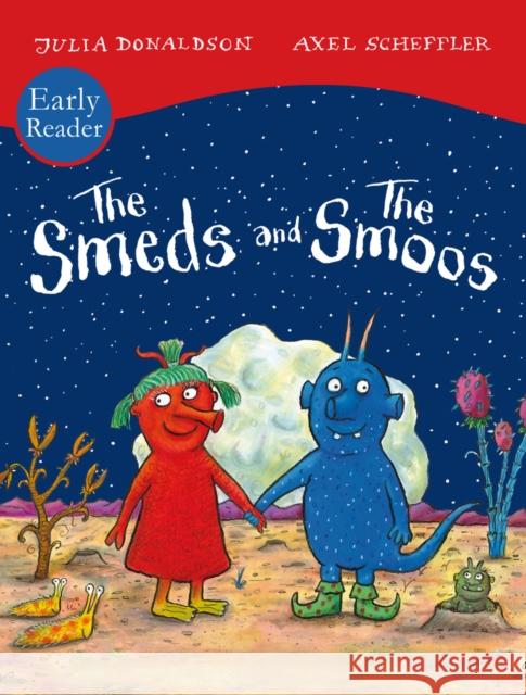 The Smeds and Smoos Early Reader Donaldson, Julia 9780702312489 Scholastic