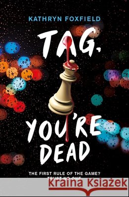Tag, You're Dead Kathryn Foxfield 9780702312830