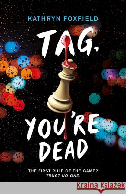 Tag, You're Dead Kathryn Foxfield 9780702312830 Scholastic