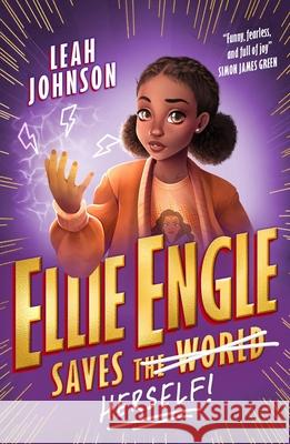 Ellie Engle Saves Herself Leah Johnson 9780702313462 Scholastic