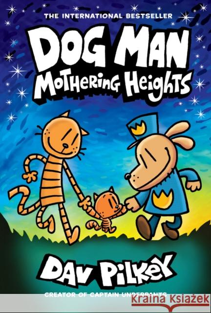 Dog Man 10: Mothering Heights Dav Pilkey 9780702313493 Scholastic