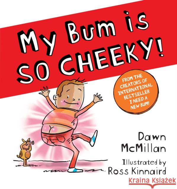 My Bum is SO CHEEKY! (PB) Dawn McMillan 9780702313783