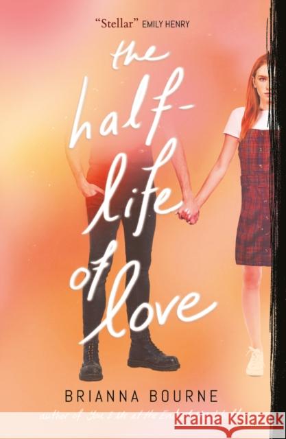 The Half Life of Love Brianna Bourne 9780702314186 Scholastic