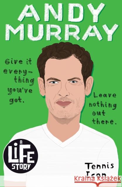 Andy Murray (A Life Story) Stephen Davies 9780702316821